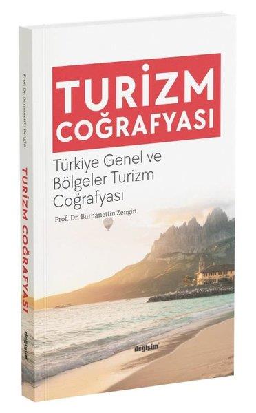 Burhanettin ZenginCoğrafyaTurizm Coğrafyası - Türkiye Genel ve Bölgeler Turizm Coğrafyası