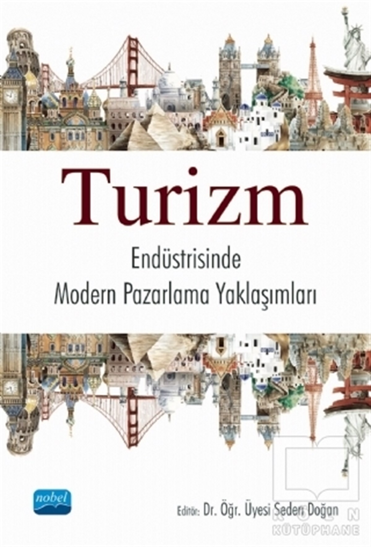 Seden DoğanTurizmTurizm Endüstrisinde Modern Pazarlama Yaklaşımları
