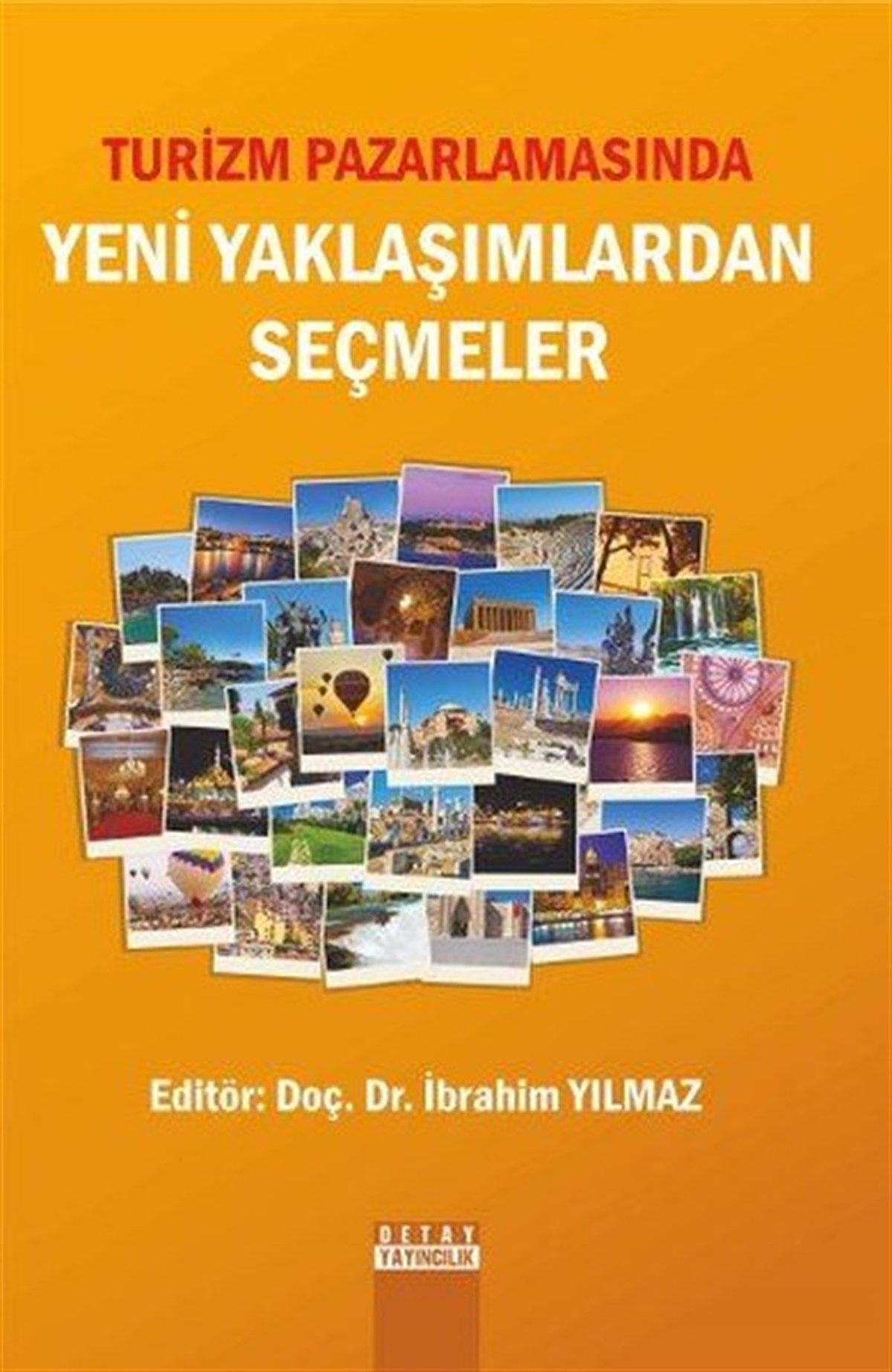 KolektifTurizmTurizm Pazarlamasında Yeni Yaklaşımlardan Seçmeler