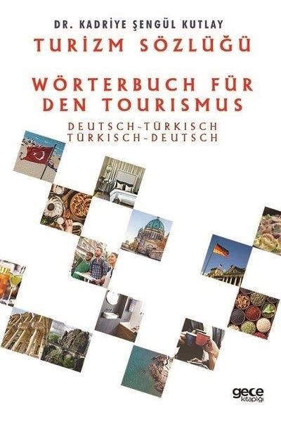 Kadriye Şengül KutlayYabanci Dil SözlükleriTurizm Terimleri Sözlüğü - Almanca Türkçe Türkçe Almanca
