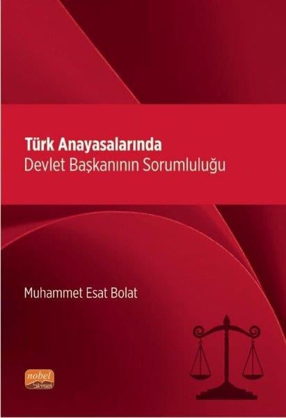 Muhammet Esat BolatTürkiye Siyaseti ve Politikası KitaplarıTürk Anayasalarında Devlet Başkanının Sorumluluğu