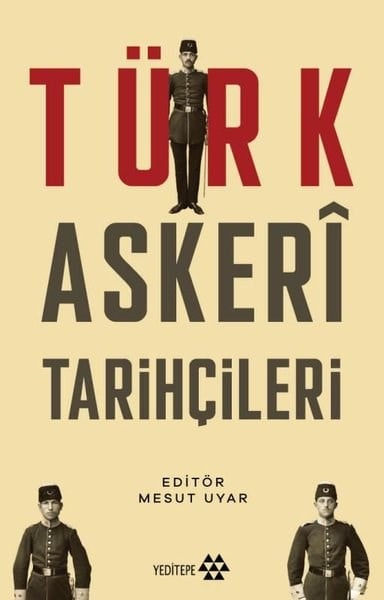 Kolektiftürkische GeschichtsstudienTürk Askeri Tarihçileri