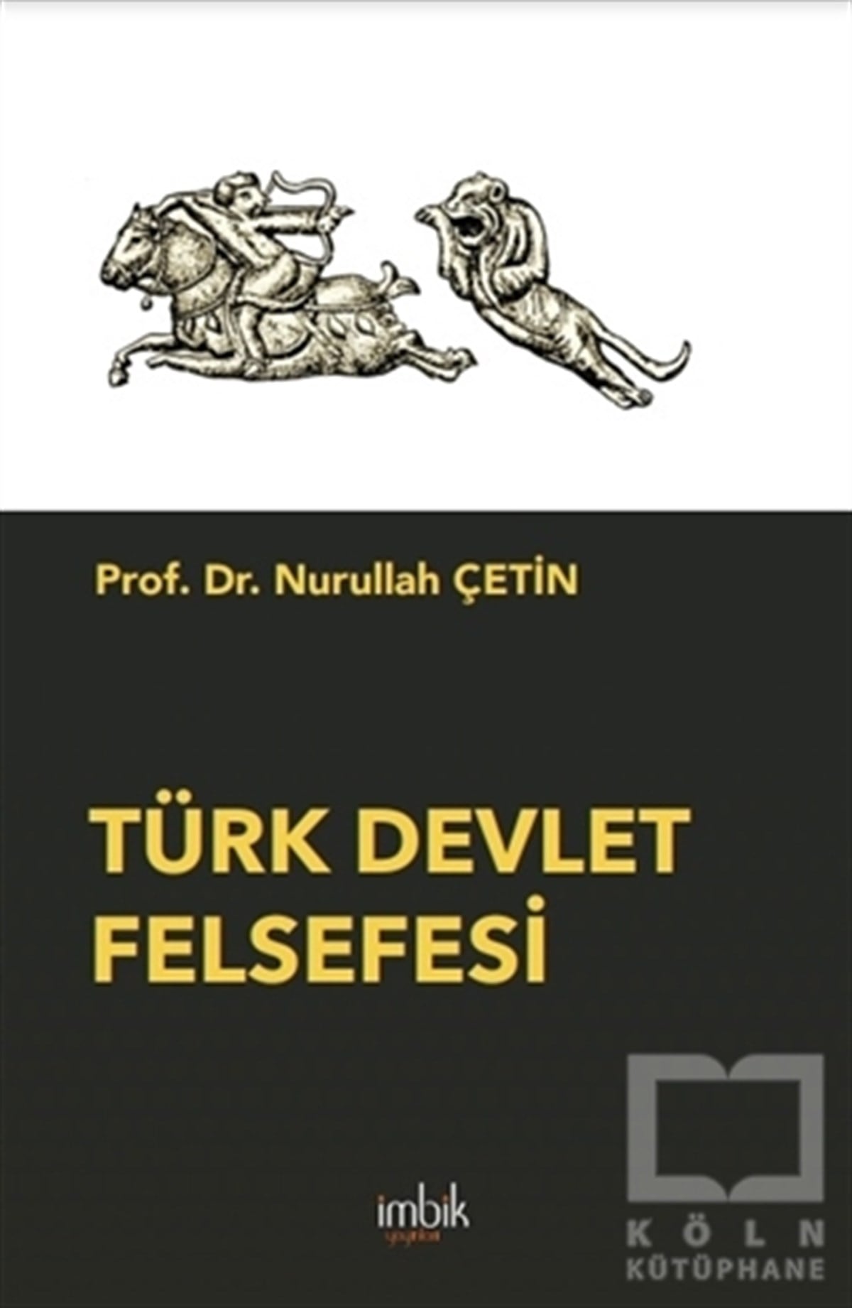 Nurullah ÇetinAraştırma & İnceleme ve Referans KitaplarıTürk Devlet Felsefesi