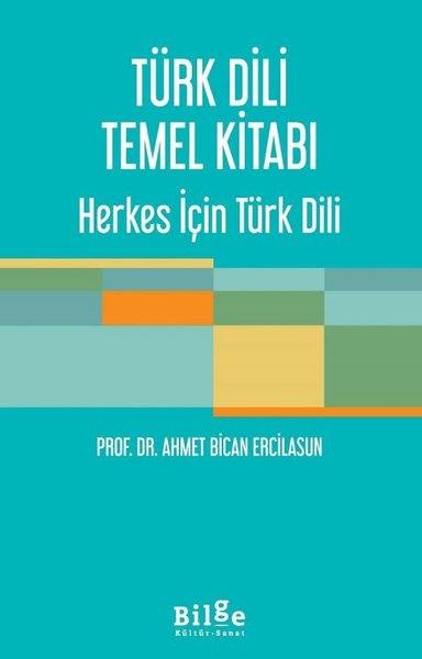 Ahmet Bican ErcilasunDil Bilimi - EtimolojiTürk Dili Temel Kitabı - Herkes İçin Türk Dili