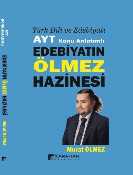Murat ÖlmezAYT Türk Dili Ve EdebiyatiTürk Dili ve Edebiyatı AYT Konu Anlatımlı Edebiyatın Ölmez Hazinesi
