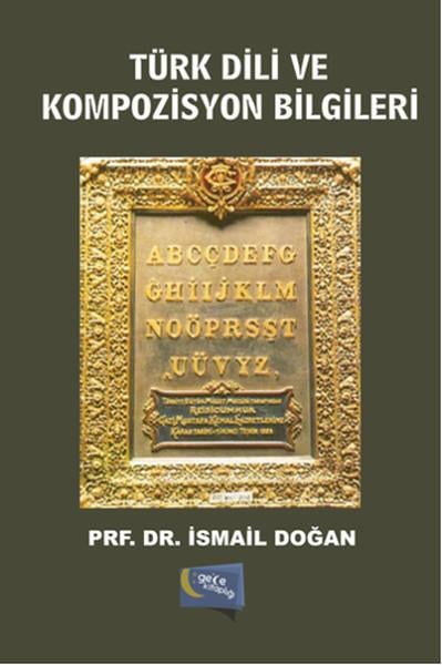 İsmail DoğanDil Bilimi - EtimolojiTürk Dili ve Kompozisyon Bilgileri