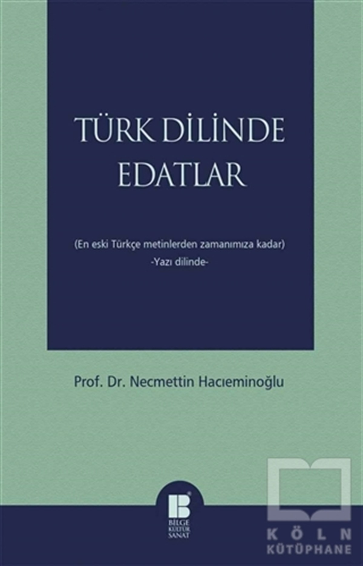 Necmettin HacıeminoğluDil BilimTürk Dilinde Edatlar