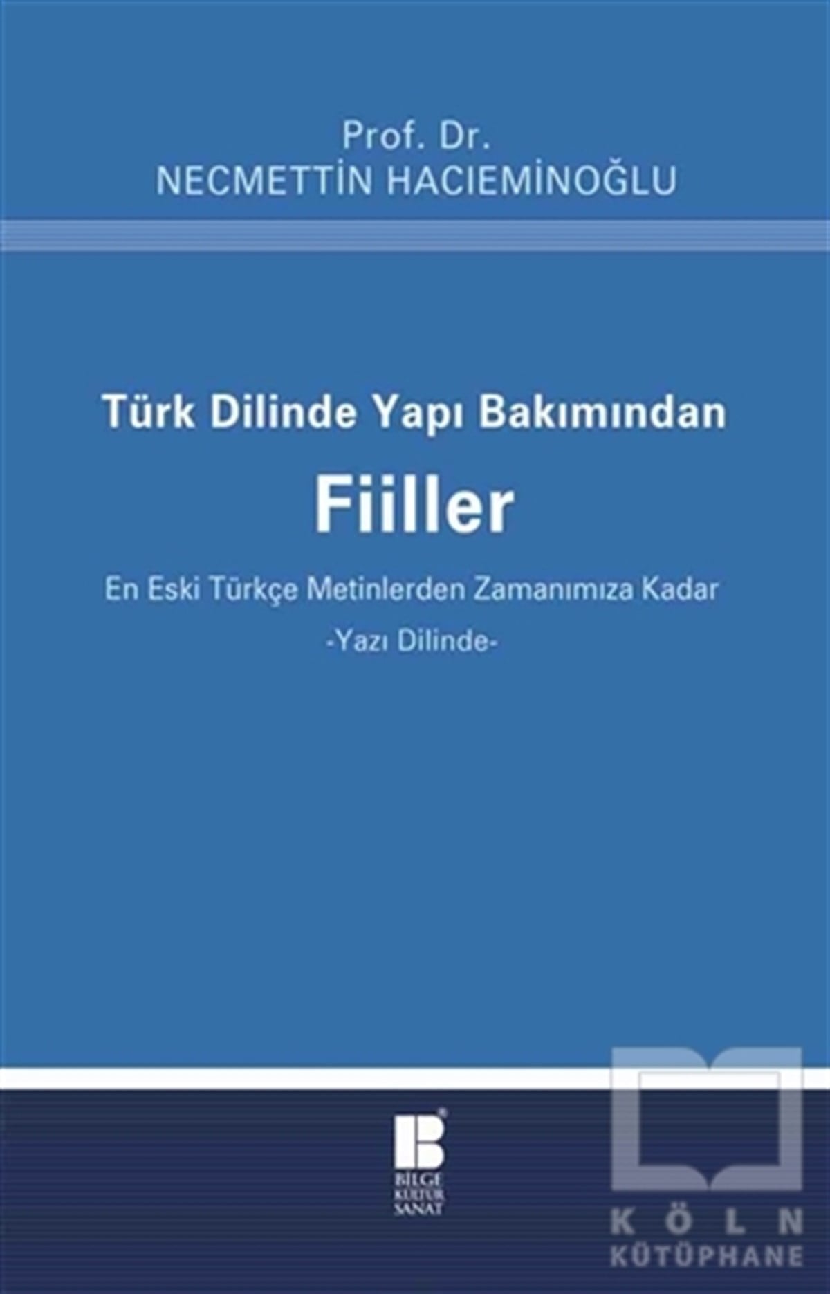 Necmettin HacıeminoğluDil BilimTürk Dilinde Yapı Bakımından Fiiller