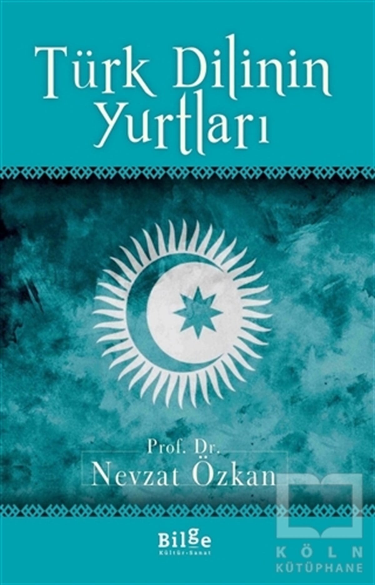 Nevzat ÖzkanTürkçe Dil Bilim KitaplarıTürk Dilinin Yurtları