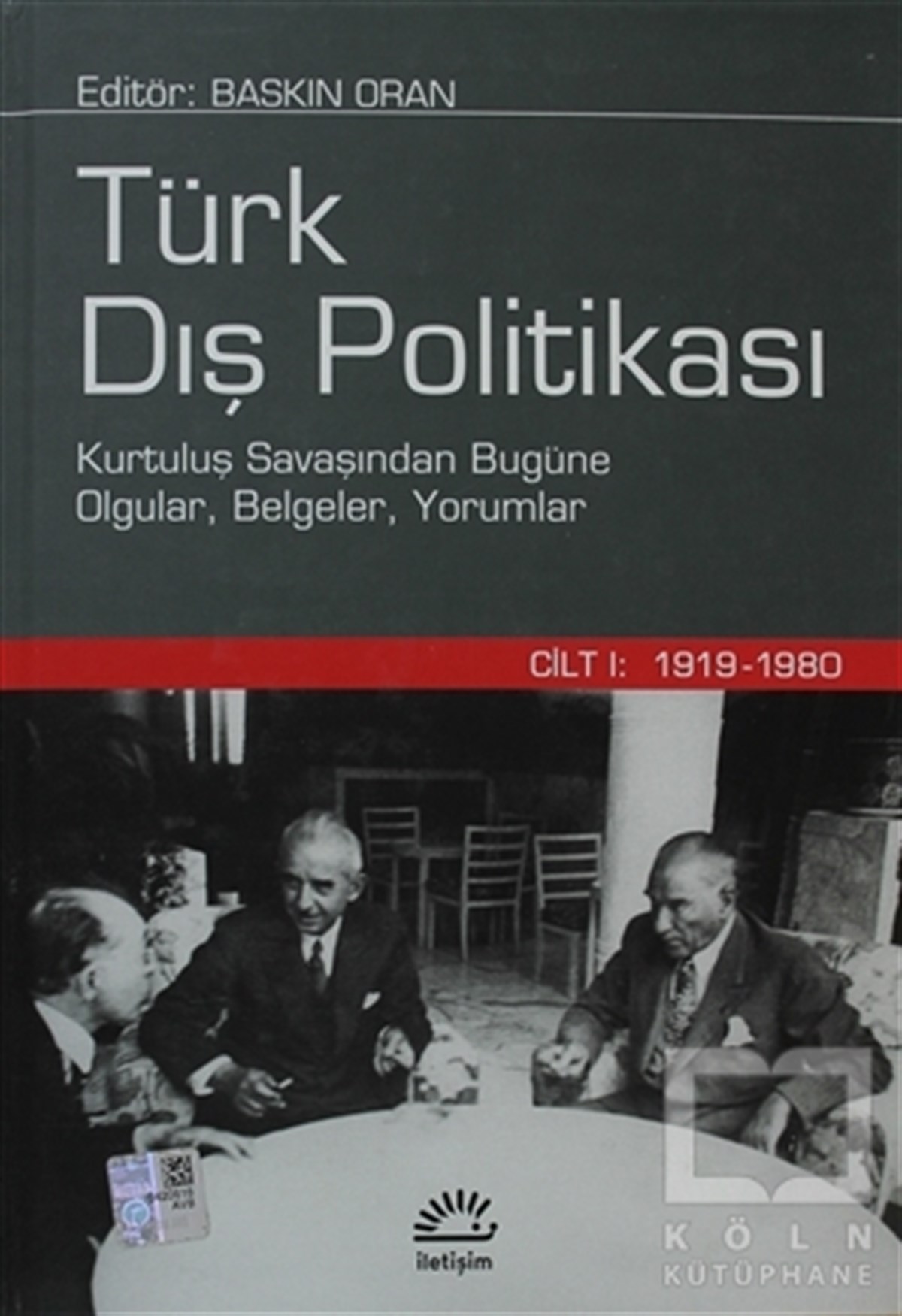 Türk Dış Politikası Cilt 1: 1919-1980