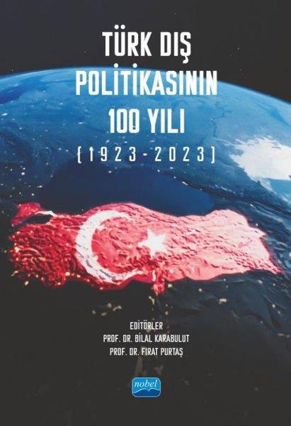 KolektifSosyal Bilimler - ÖgretmenlikTürk Dış Politikasının 100 Yılı (1923-2023)
