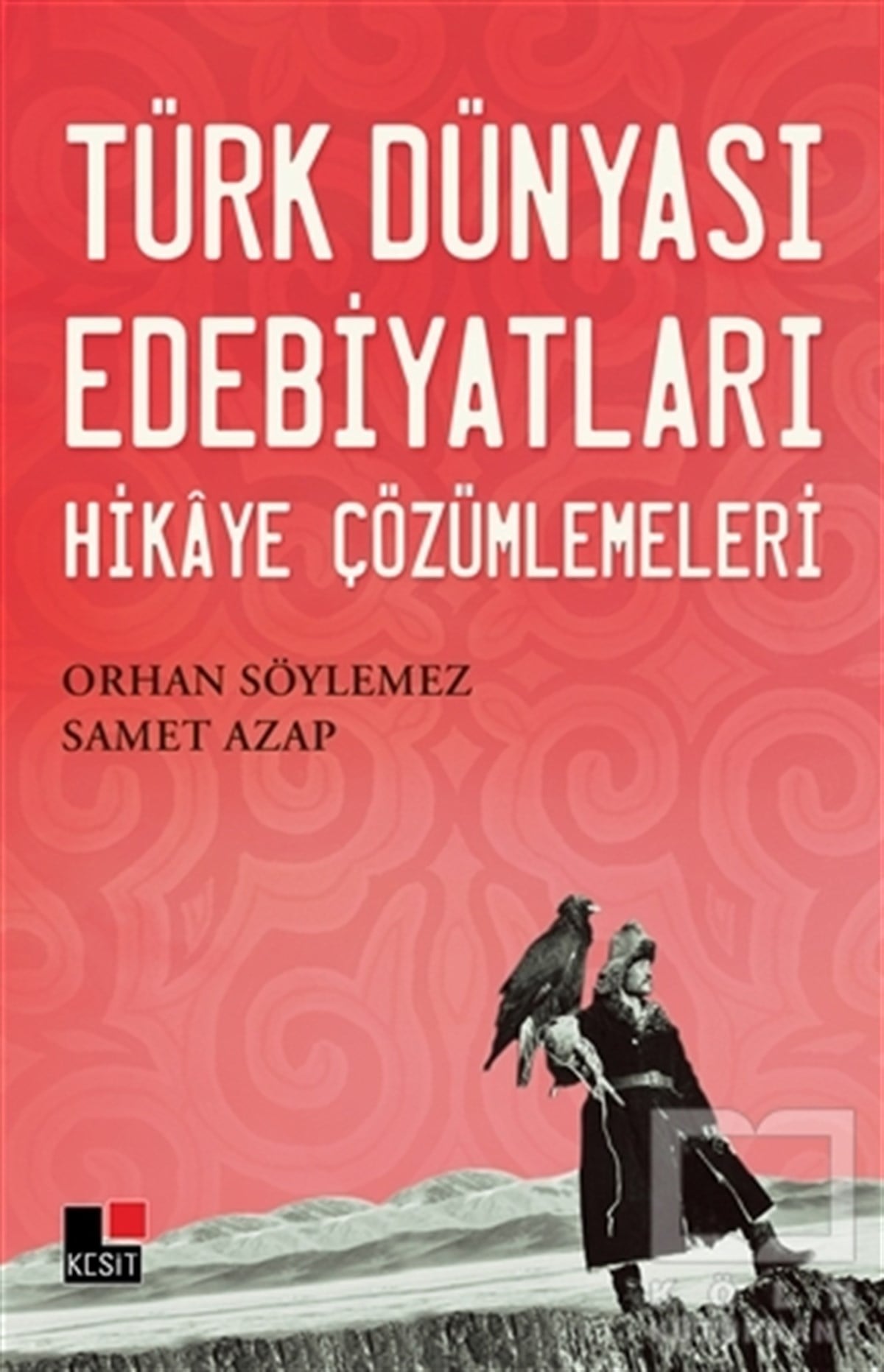 Orhan SöylemezAraştırma-İnceleme-ReferansTürk Dünyası Edebiyatları Hikaye Çözümlemeleri