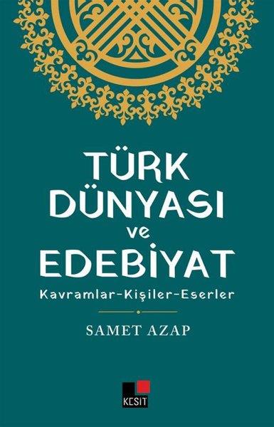 Samet AzapEleştiri & Kuram & İnceleme KitaplarıTürk Dünyası ve Edebiyat: Kavramlar - Kişiler - Eserler