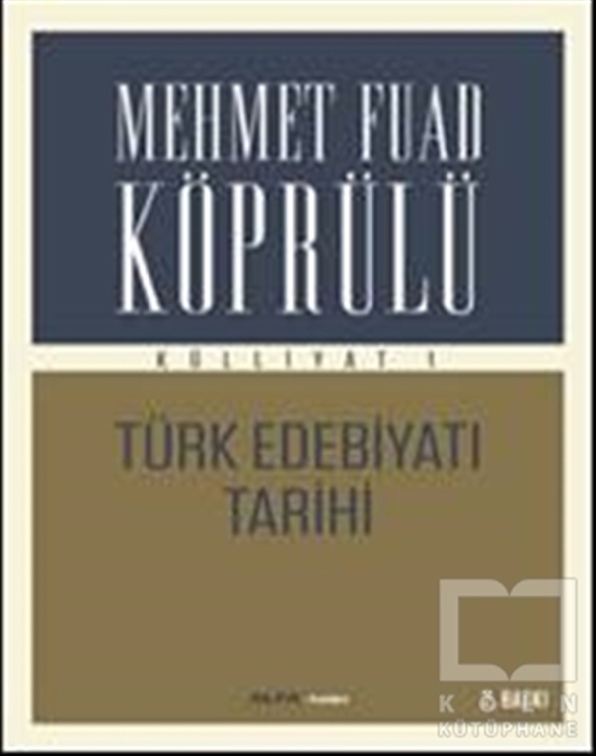 Mehmet Fuad Köprülü Külliyatı 1 - Türk Edebiyatı Tarihi