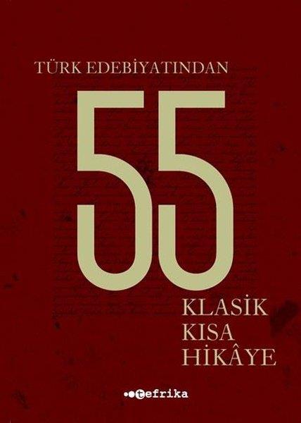 KolektifTürk KlasikleriTürk Edebiyatından 55 Klasik Kısa Hikaye