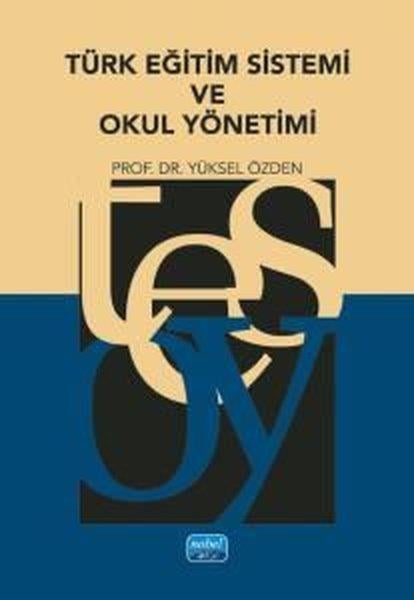 Yüksel ÖzdenEğitimTürk Eğitim Sistemi ve Okul Yönetimi