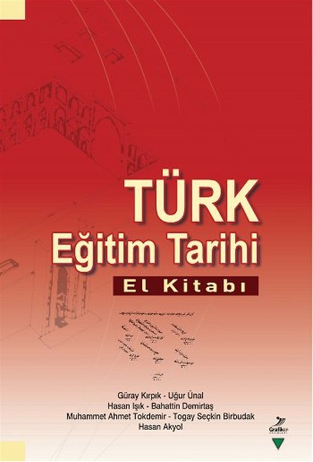 KolektifÖğretmenlikTürk Eğitim Tarihi El Kitabı