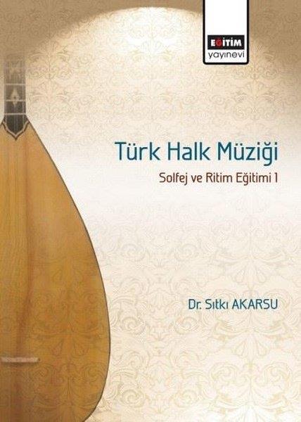 Sıtkı YorgunMüzik KitaplarıTürk Halk Müziği Solfej ve Ritim Eğitimi 1