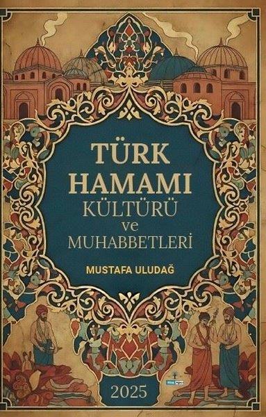 Mustafa UludağSosyoloji KitaplarıTürk Hamamı Kültürü ve Muhabbetleri
