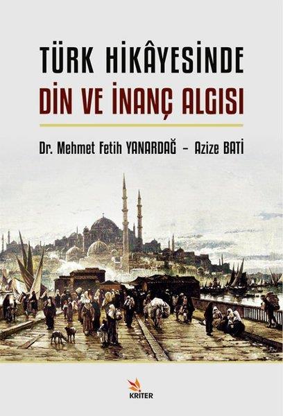 Azize BatıEleştiri & Kuram & İnceleme KitaplarıTürk Hikayesinde Din ve İnanç Algısı
