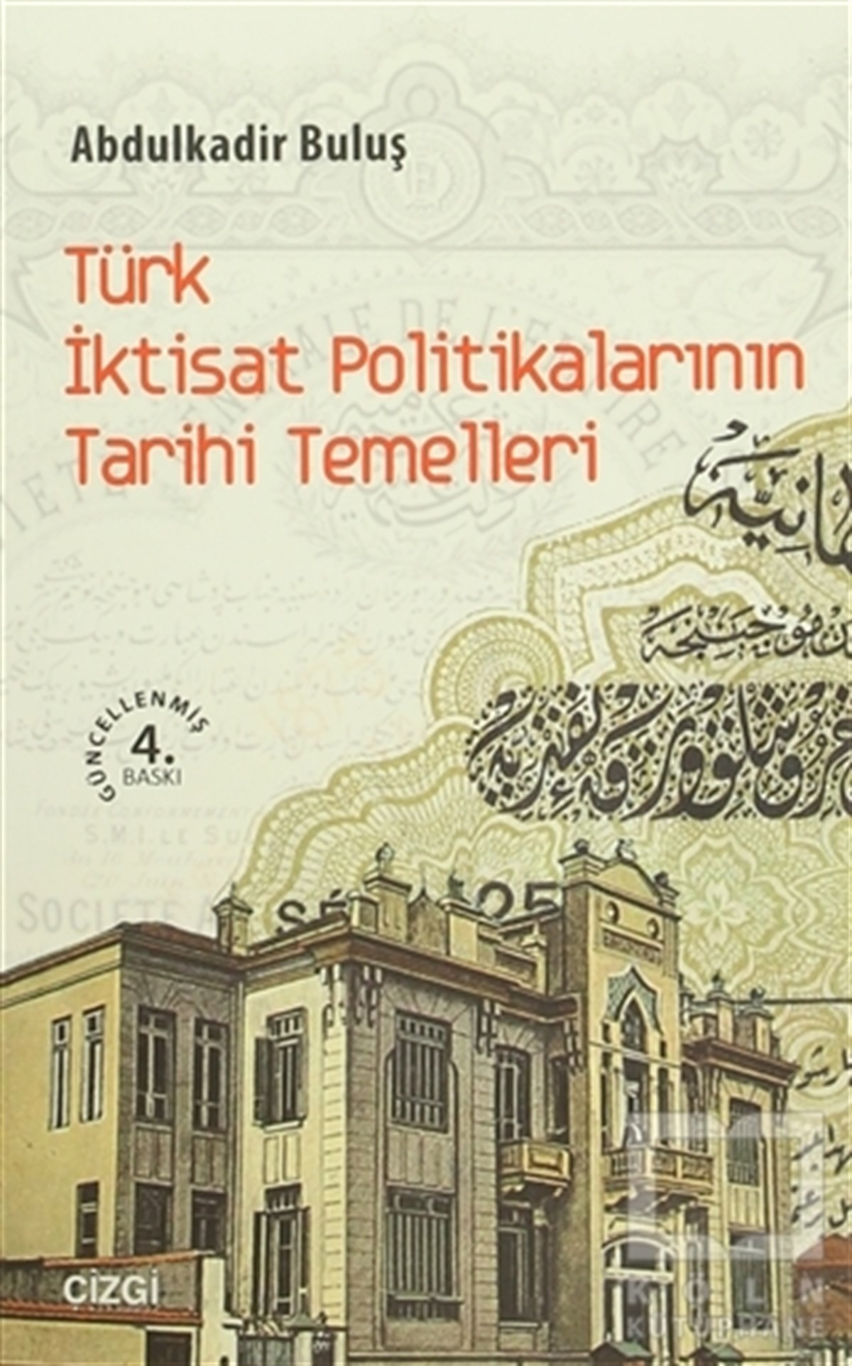 Abdulkadir BuluşAraştırma-İnceleme-KuramTürk İktisat Politikalarının Tarihi Temelleri