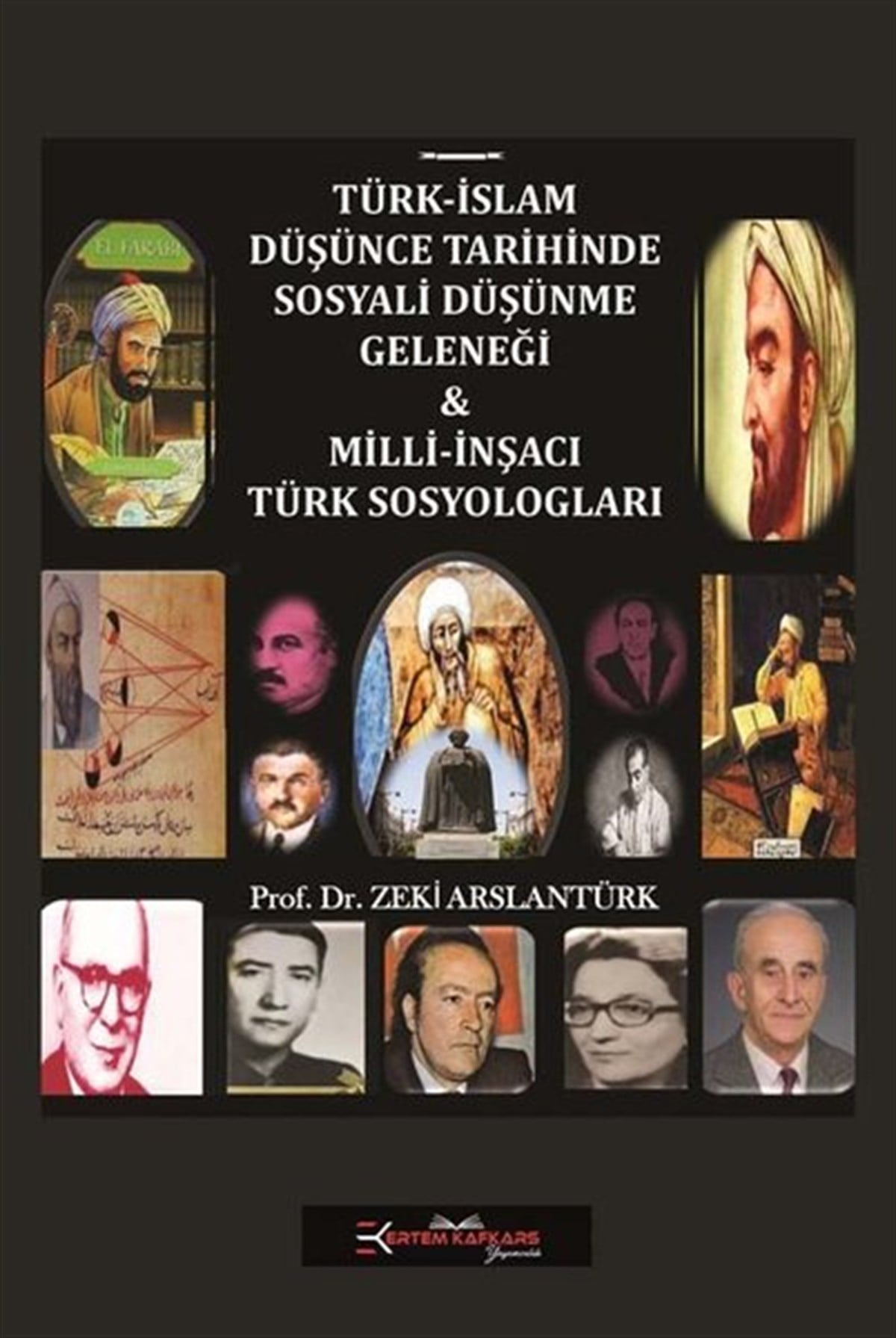 Zeki ArslantürkSosyoloji KitaplarıTürk-İslam Düşünce Tarihinde Sosyali Düşünme Geleneği: Milli-İnşacı Türk Sosyologları