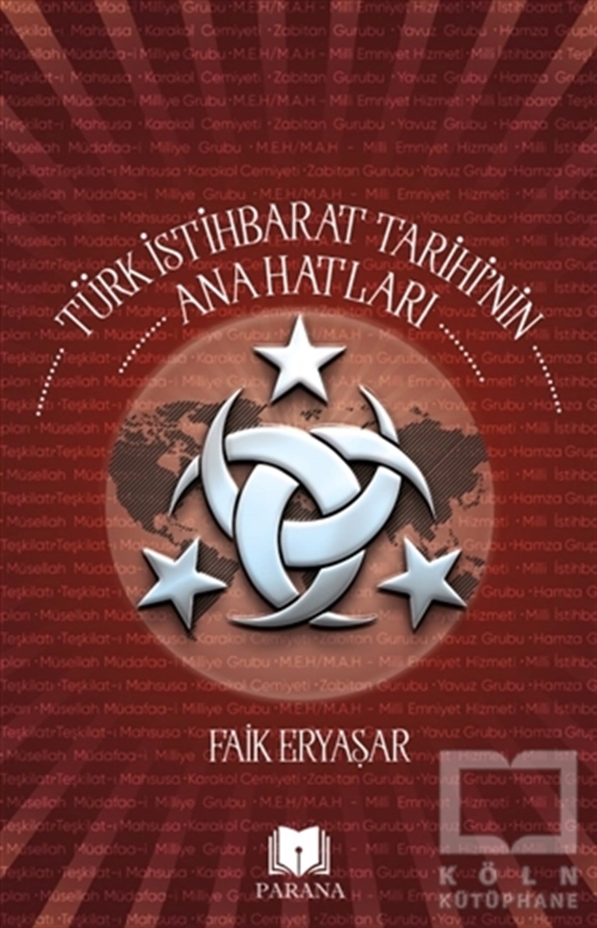 Faik EryaşarAraştırma & İnceleme ve Referans KitaplarıTürk İstihbarat Tarihi’nin Anahatları