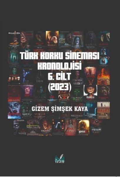 Gizem Şimşek KayaSinemaTürk Korku Sineması Kronolojisi 6. Cilt (2023)