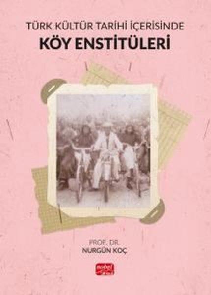 Nurgün KoçSoziologie Türk Kültür Tarihi İçerisinde Köy Enstitüleri