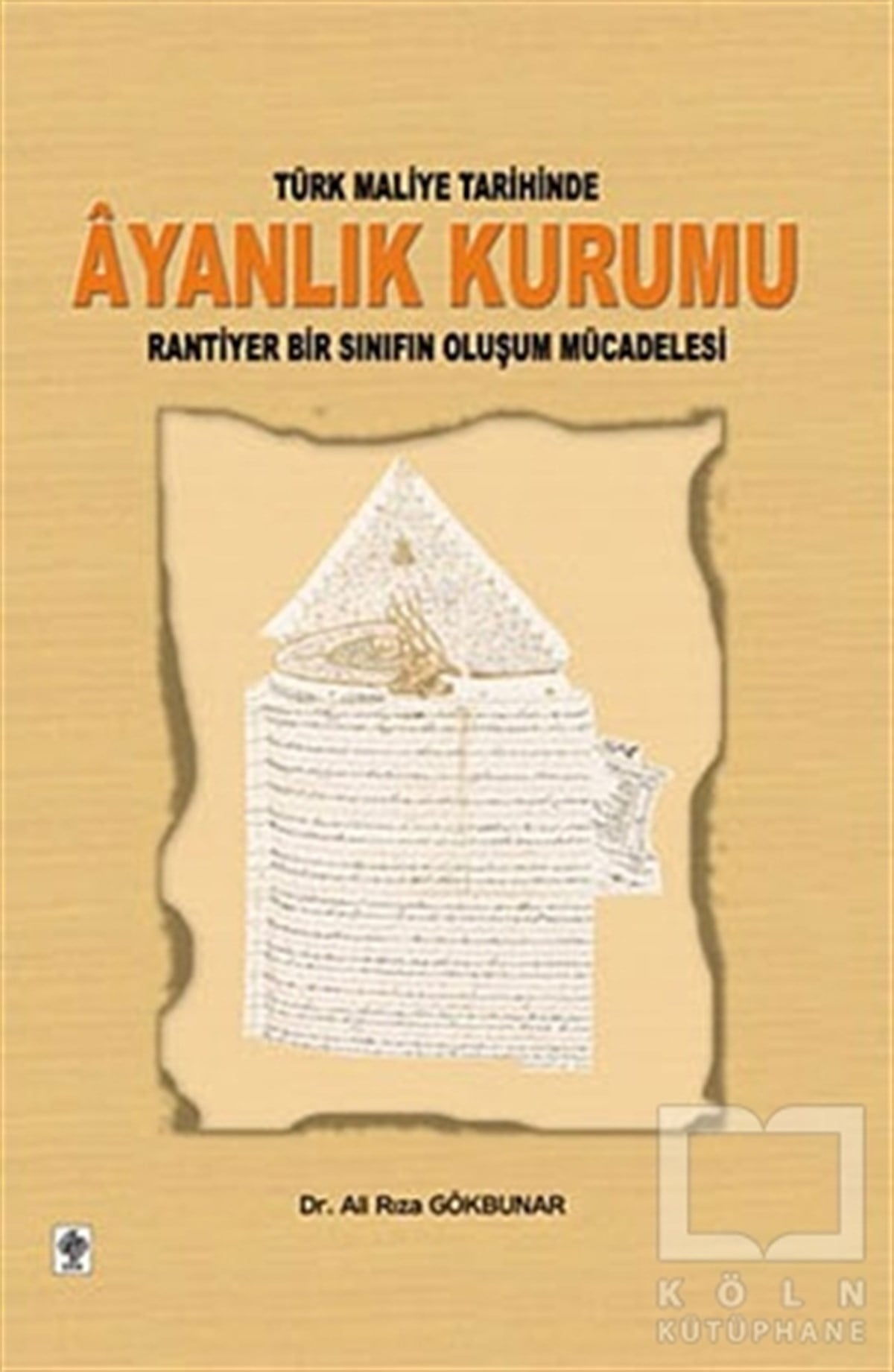 Ali Rıza GökbunarDiğerTürk Maliye Tarihinde Ayanlık Kurumu