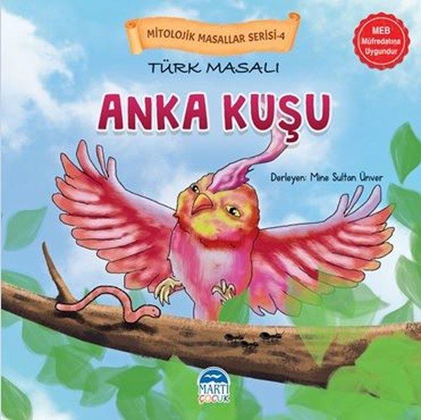 KolektifOkul Öncesi Masal KitaplarıTürk Masalı Anka Kuşu - Mitolojik Masallar Serisi-4