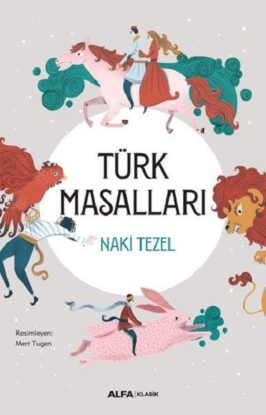 Naki TezelWeltklassiker & klassische BücherTürk Masalları