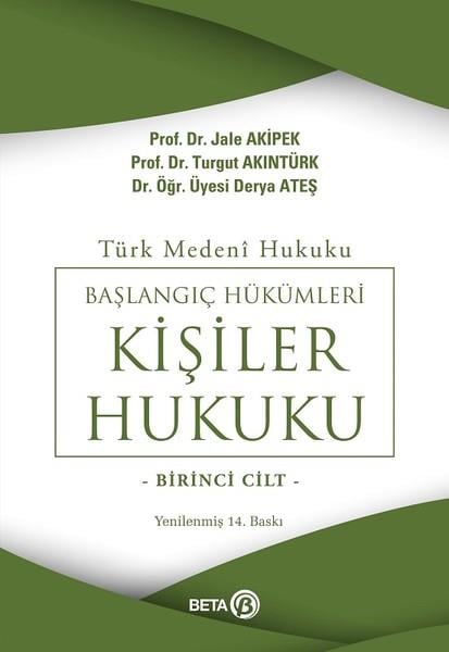 Ateş KaramanHukukTürk Medeni - Başlangıç Hükümleri - Kişiler Hukuku 1. Cilt