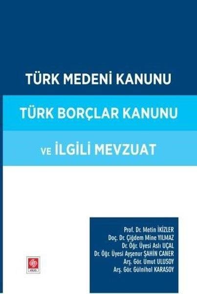KolektifDigerTürk Medeni Kanunu Türk Borçlar Kanunu ve İlgili Mevzuat