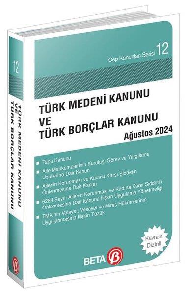 KolektifHukuk Üzerine KitaplarTürk Medeni Kanunu ve Türk Borçlar Kanunu Ağustos 2024 - Cep Kanunları Serisi