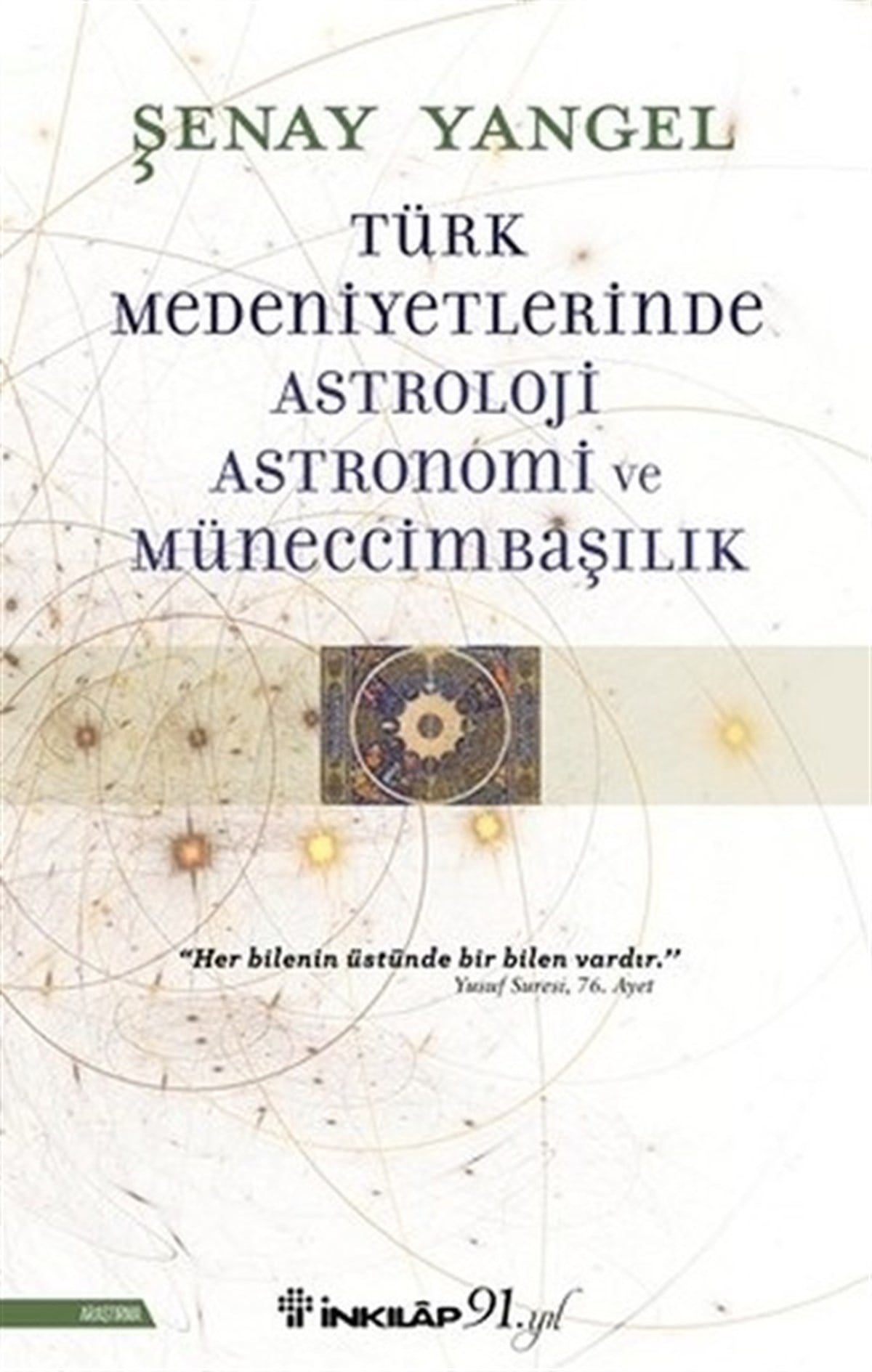 Şenay YangelAstroloji KitaplarıTürk Medeniyetlerinde Astroloji Astronomi ve Müneccimbaşılık