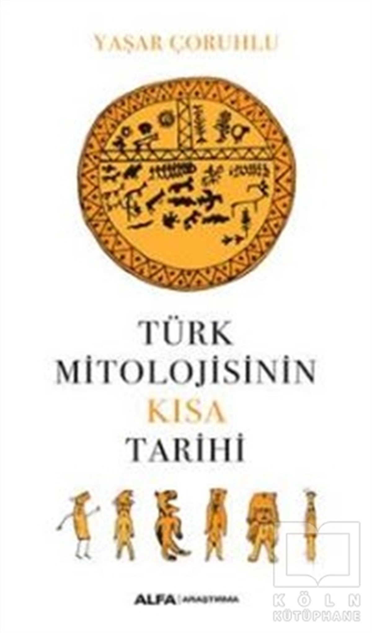 KolektifMitolojilerTürk Mitolojisinin Kısa Tarihi