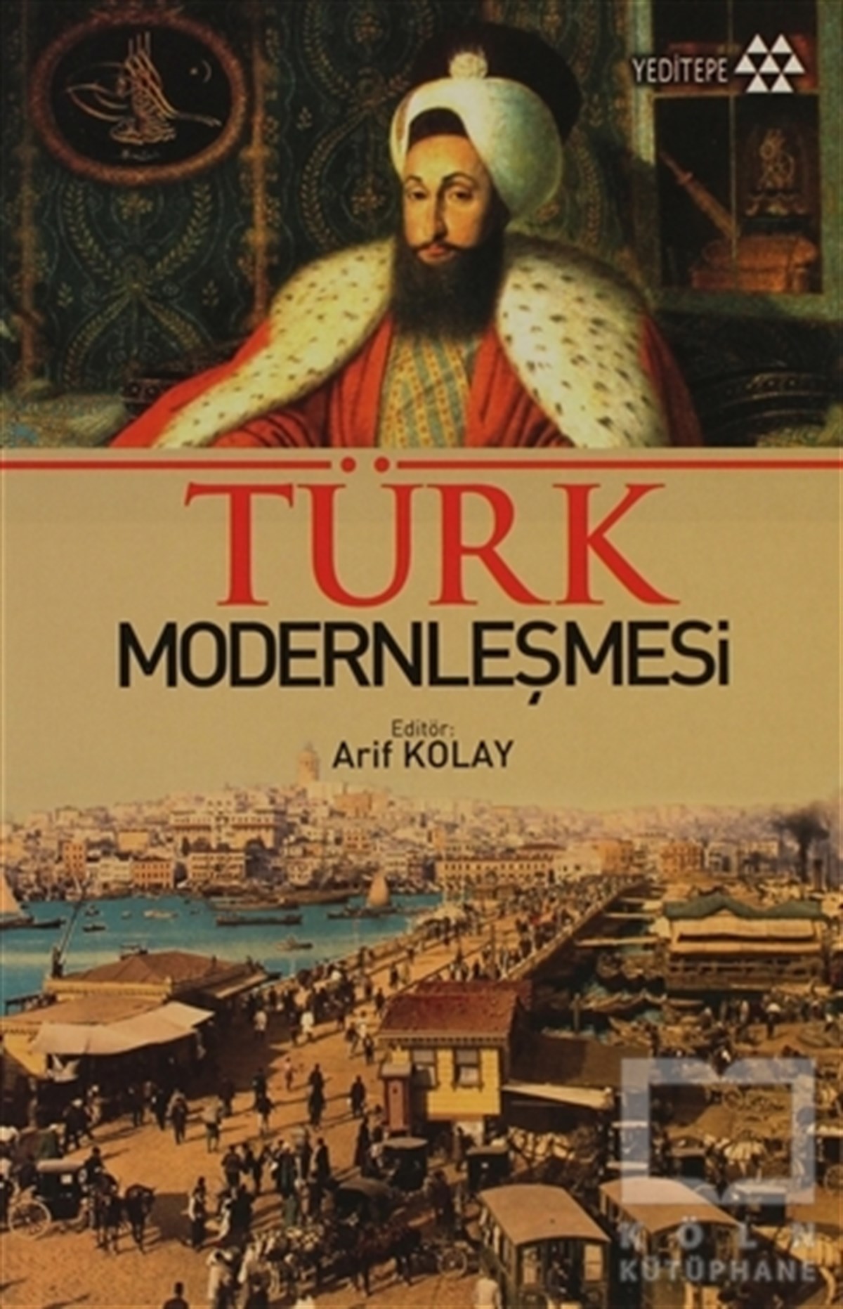 KolektifTürk Tarihi AraştırmalarıTürk Modernleşmesi