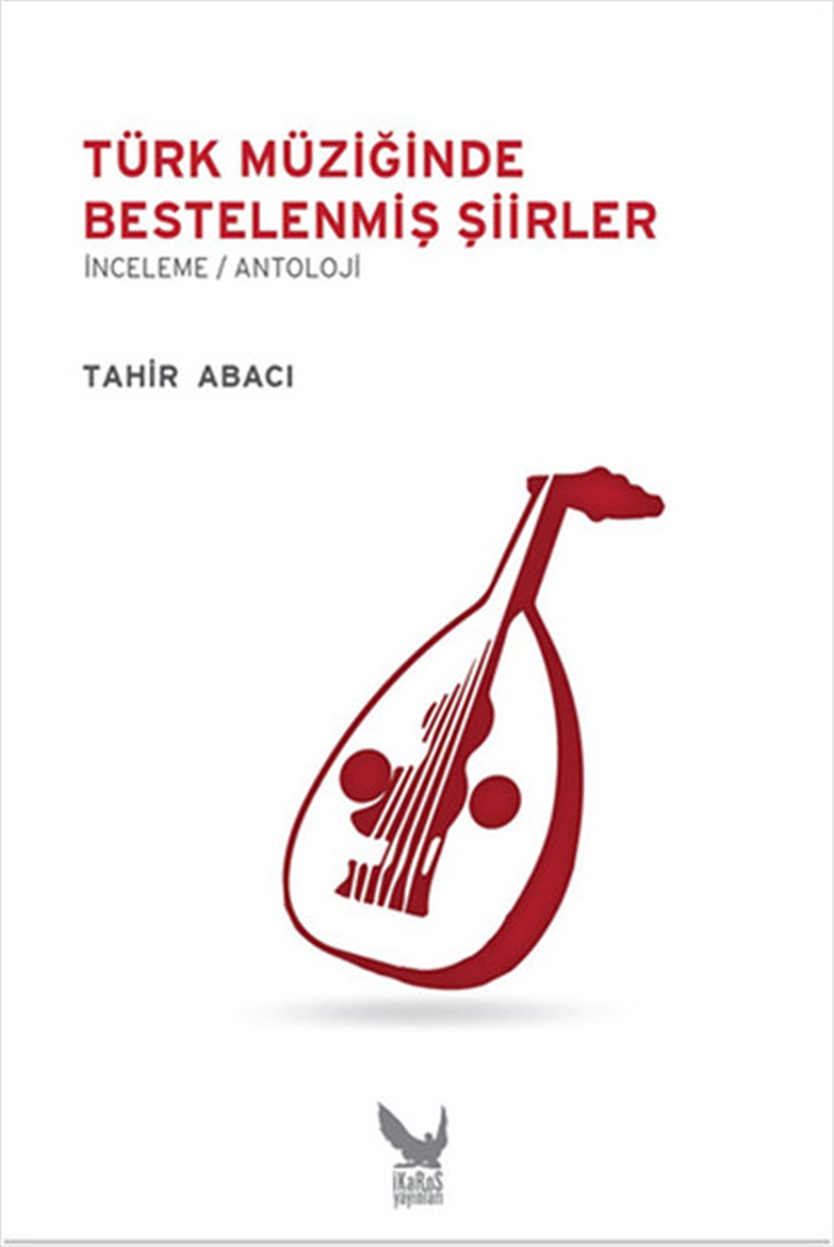 Tahir AbacıMüzik KitaplarıTürk Müziğinde Bestelenmiş Şiirler