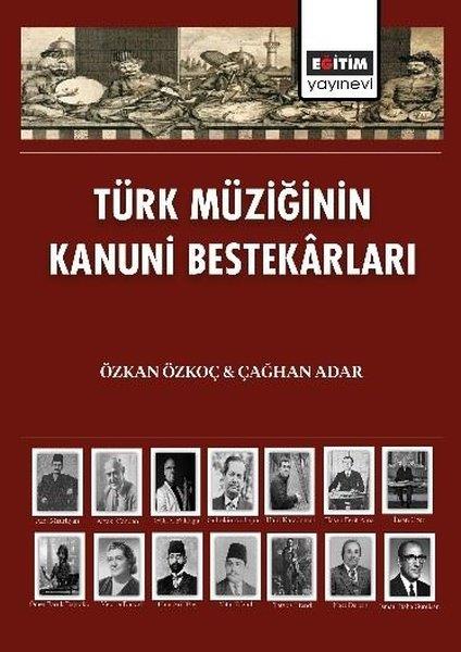Özkan ÖzkoçEğitimTürk Müziğinin Kanuni Bestekarları