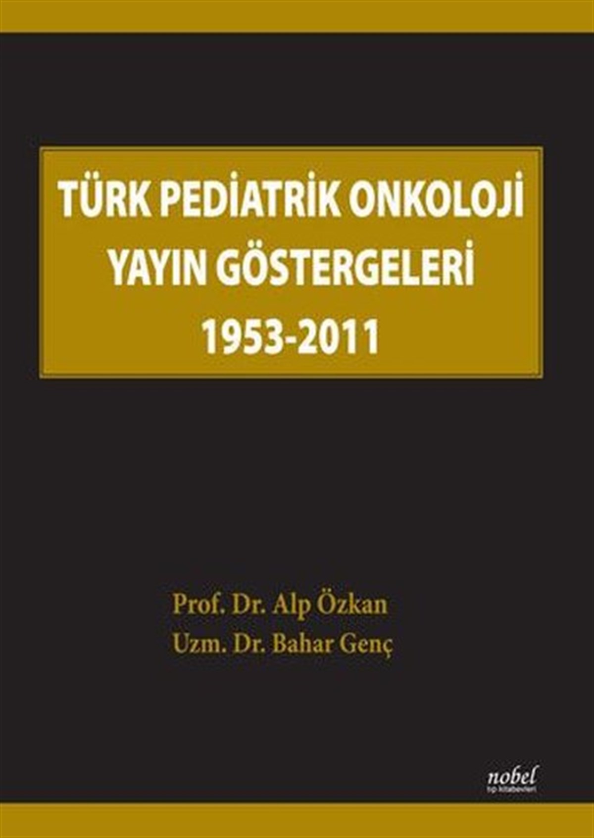 KolektifTıpTürk Pediatrik Onkoloji Yayın Göstergeleri