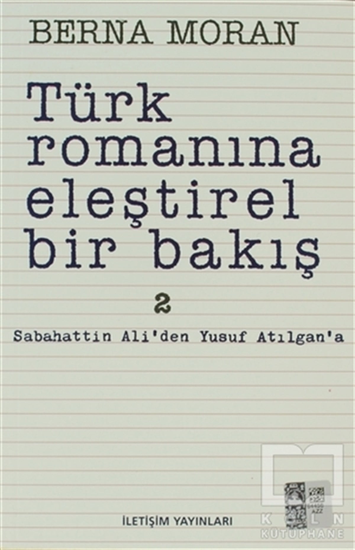 Berna MoranEleştiri, İnceleme, KuramTürk Romanına Eleştirel Bir Bakış 2