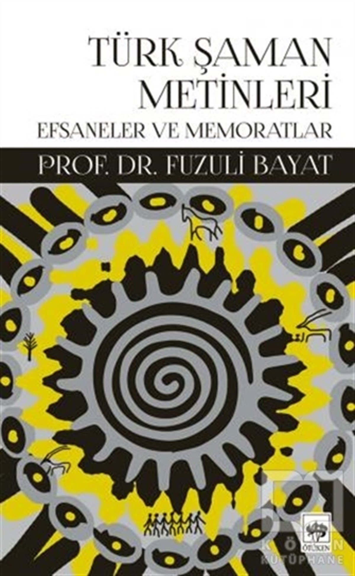 Fuzuli BayatEfsane-DestanTürk Şaman Metinleri