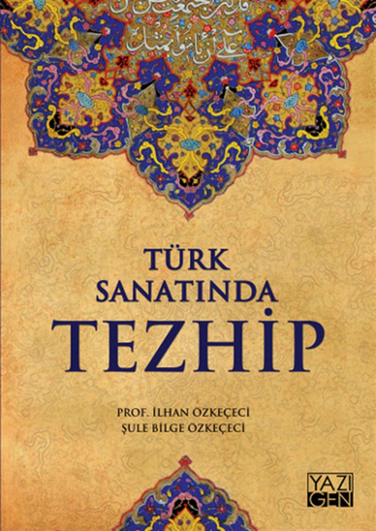 Şule Bilge ÖzkeçeciDiger SanatlarTürk Sanatında Tezhip