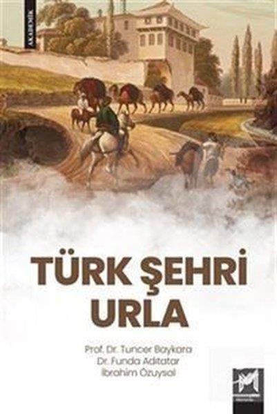 Funda AdıtatarTürk Tarihi Araştırmaları KitaplarıTürk Şehri Urla