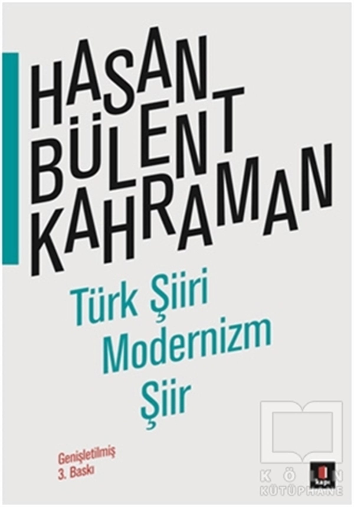 Hasan Bülent KahramanAraştırma-İnceleme-ReferansTürk Şiiri Modernizm Şiir