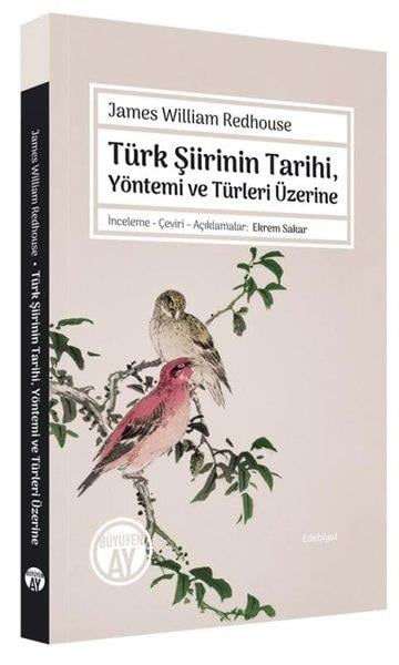 James William RedhouseEleştiri & Kuram & İnceleme KitaplarıTürk Şiirinin Tarihi, Yöntemi ve Türleri Üzerine