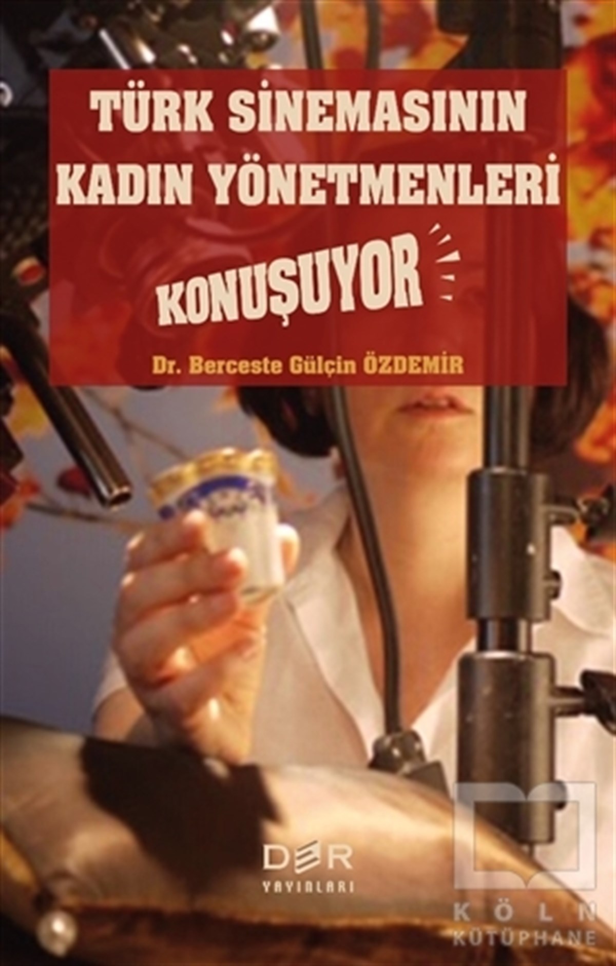 Türk Sinemasının Kadın Yönetmenleri Konuşuyor