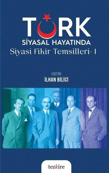 KolektifTürkiye Siyaseti ve Politikası KitaplarıTürk Siyasal Hayatında Siyasi Fikir Temsilleri 1
