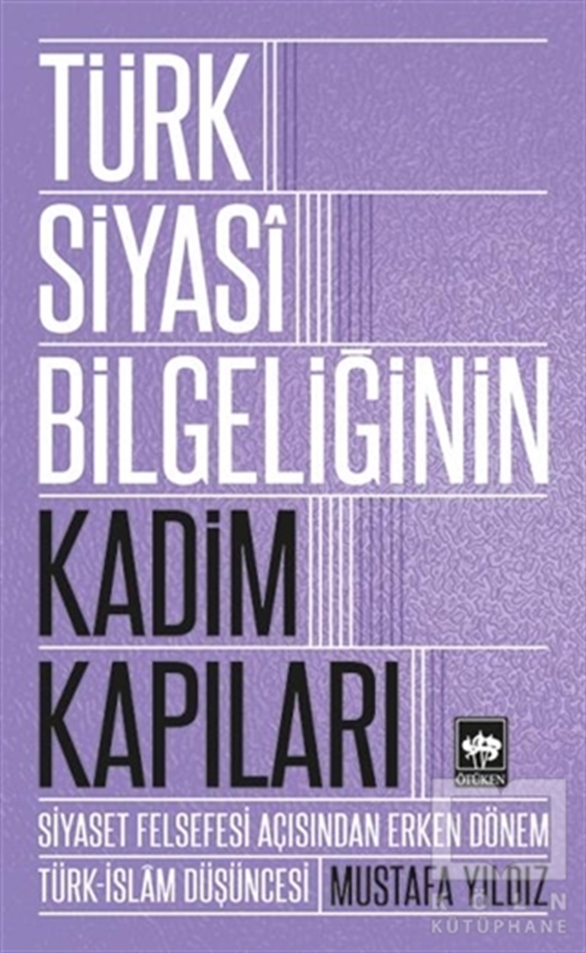 Türk Siyasi Bilgeliğinin Kadim Kapıları